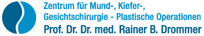 Zentrum für Mund,- Kiefer,- Gesichtschirurgie - Plastische Operationen - Prof. Dr. Dr. med. B. Rainer Drommer